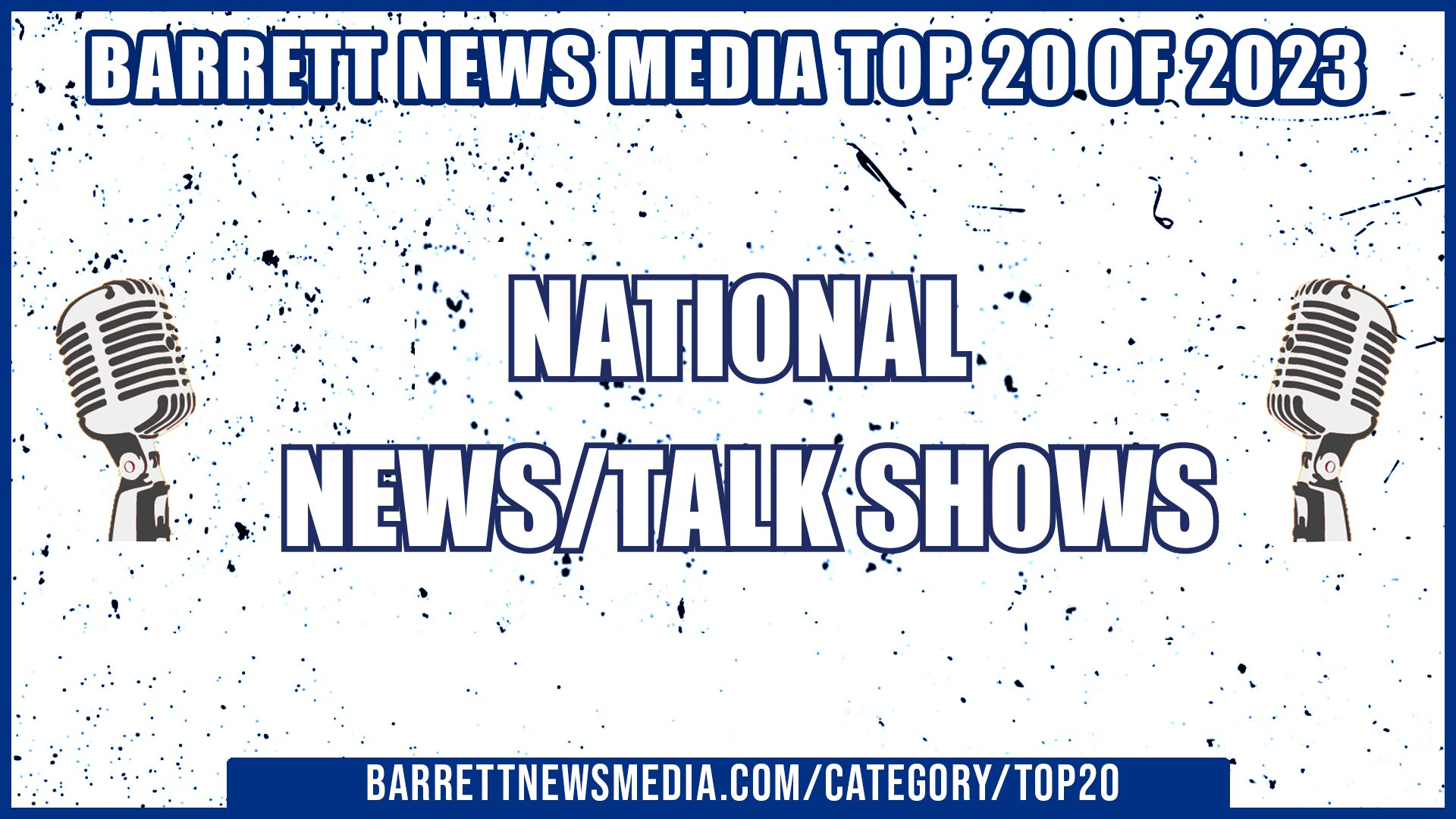 BNM Top 20 National News/Talk Shows